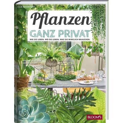 Pflanzen ganz privat, Gebundene Ausgabe von Julia Bramhoff, Bloom's;
