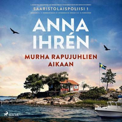 Murha rapujuhlien aikaan - Anna Ihrén, Audio, 9788727255774