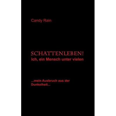 Schattenleben!, Taschenbuch von Candy Rain, BoD – Books on Demand, 978-3-8391-1655-5