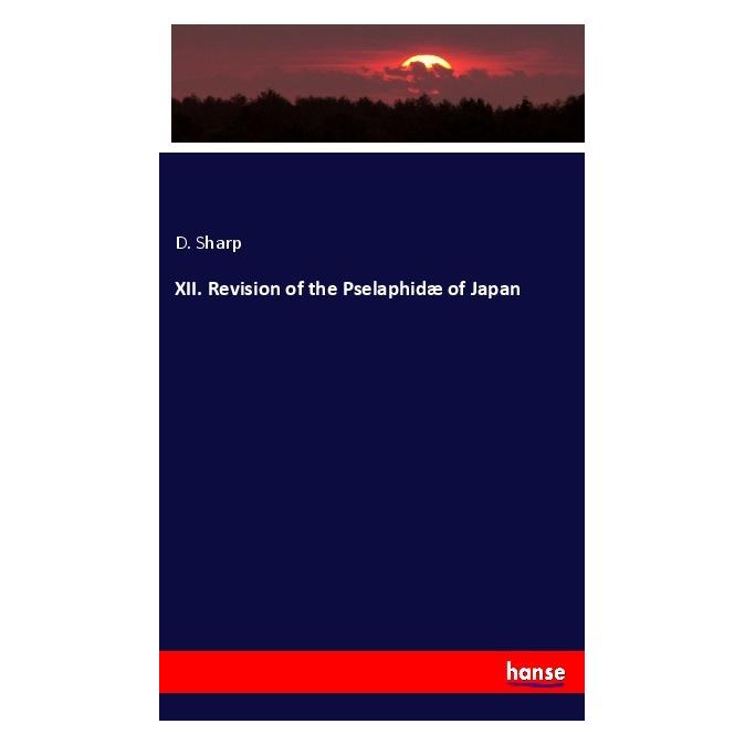 Hansebooks XII. Revision of the Pselaphidae of Japan (Softcover, D. Sharp) (56162276)