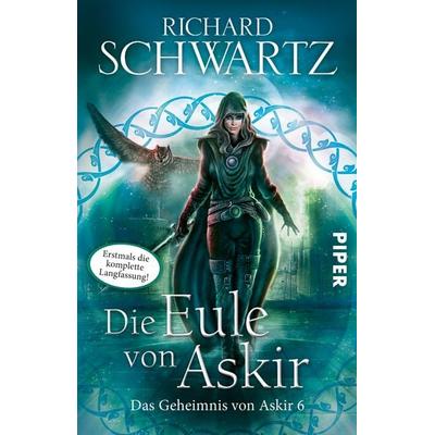 Die Eule von Askir. Die komplette Fassung / Das Geheimnis von Askir Band 6, Taschenbuch von Richard Schwartz, Piper Taschenbuch, 978-3-492-28088-4