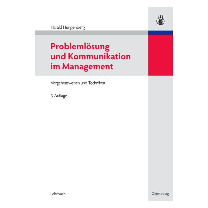De Gruyter Problemlösung und Kommunikation im Management (Deutsch, Harald Hungenberg, 2010) (8098448)