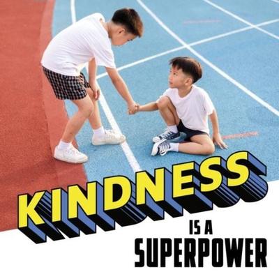 Kindness Is a Superpower, Gebundene Ausgabe von Mari Schuh, Capstone Global Library Ltd, 978-1-398-25402-2
