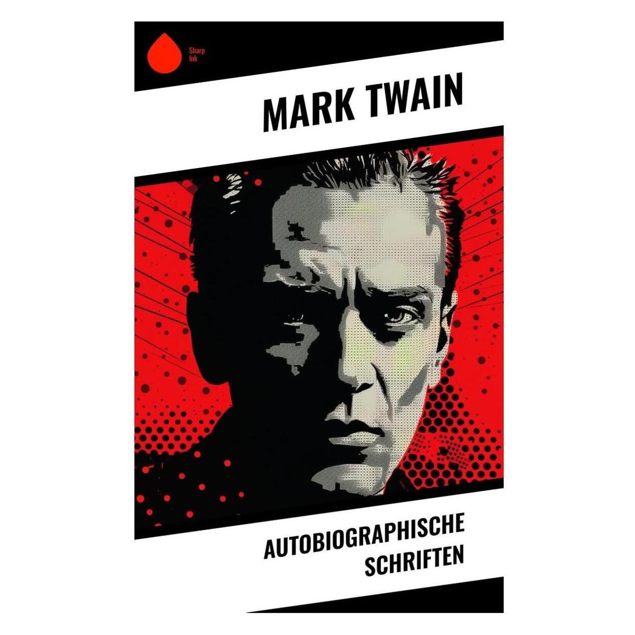 Sharp Ink Autobiographische Schriften (Deutsch, Softcover, Mark Twain) (57007253)