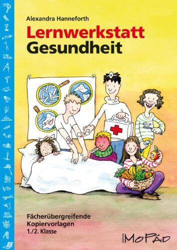 Alexandra Hanneforth - Lernwerkstatt Gesundheit: Fächerübergreifende Kopiervorlagen 1./2. Klasse - Preis vom 17.10.2026 19:25:27 h