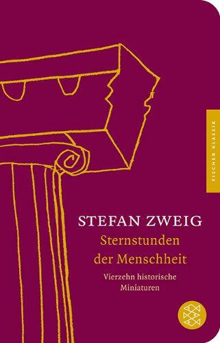 Stefan Zweig - Sternstunden der Menschheit: Vierzehn historische Miniaturen - Preis vom 17.10.2026 19:25:27 h