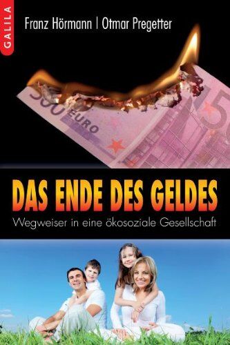 Franz Hörmann - Das Ende des Geldes: Wegweiser in eine ökosoziale Gesellschaft - Preis vom 19.10.2026 19:33:35 h
