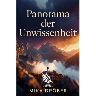 Panorama der Unwissenheit, Taschenbuch von Mika Dröber, Epubli, 978-3-565-56969-4