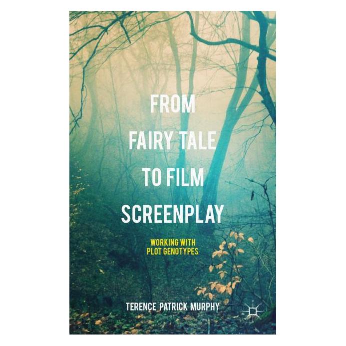 Palgrave Macmillan Uk Murphy:From Fairy Tale to Film Screenpl (Englisch, Hardcover, Terence Patrick Murphy) (63319298)