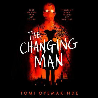 The Changing Man - Tomi Oyemakinde, Audio, 9781035003105