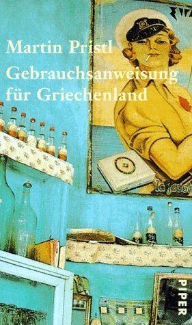 Martin Pristl - Gebrauchsanweisung für Griechenland - Preis vom 02.10.2026 23:42:20 h