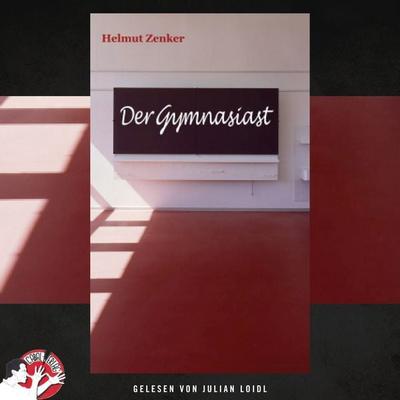 Der Gymnasiast - Helmut Zenker, Audio, 9783991451761