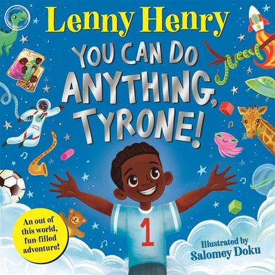 You Can Do Anything, Tyrone! - Lenny Henry, Audio, 9781529071641