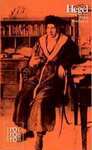 Franz Wiedmann - Rowohlts Monographien: Georg Wilhelm Friedrich Hegel in Selbstzeugnissen und Bilddokumenten - Preis vom 11.10.2026 15:43:13 h