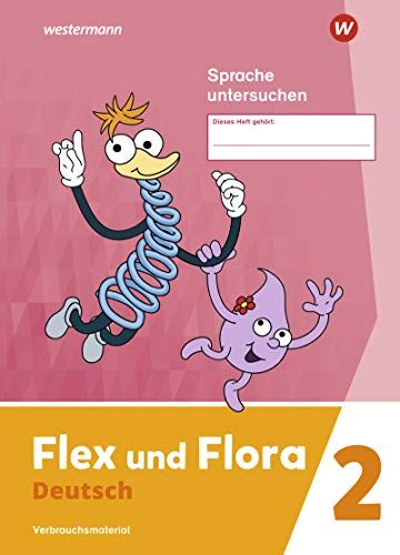 Flex und Flora - Ausgabe 2021: Heft Sprache untersuchen 2: Verbrauchsmaterial - Preis vom 14.10.2026 23:07:16 h