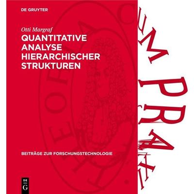 Quantitative Analyse hierarchischer Strukturen, Gebundene Ausgabe von Otti Margraf, De Gruyter, 978-3-11-273648-7