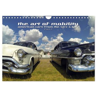 The art of mobility - american cars from the 50s & 60s (Part 2) (Wandkalender 2026 DIN A4 quer), CALVENDO Monatskalender