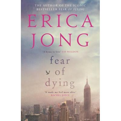 Fear of Dying, Taschenbuch von Erica Jong, Canongate Books, 978-1-78211-747-6