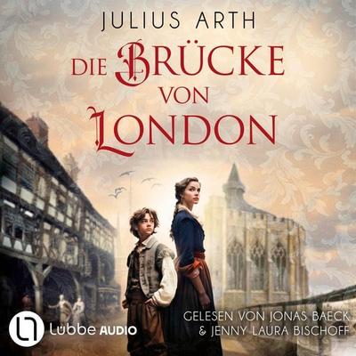 Die Brücke von London - Julius Arth, Audio, 9783754018118