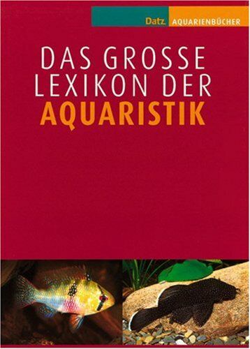 Claus Schaefer - Das große Lexikon der Aquaristik: Bd.1: A-H; Bd.2: I-Z: 2 Bände. - Preis vom 10.10.2026 11:48:34 h