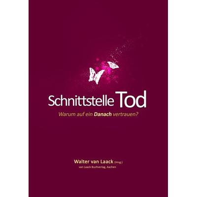 Schnittstelle Tod, Taschenbuch von Engelbert Winkler,Walter van Laack,Klaus Müller,Stan Michielsens,Paul Robbrecht, Laack, van, 978-3-936624-14-4