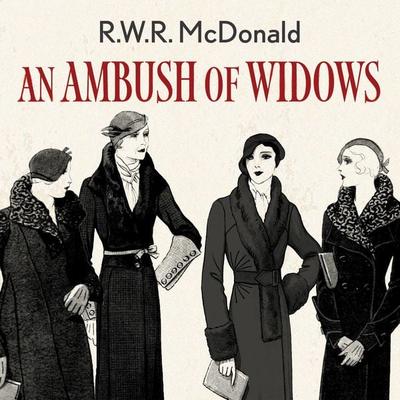 An Ambush of Widows - R.W.R. McDonald, Audio, 9781399183710