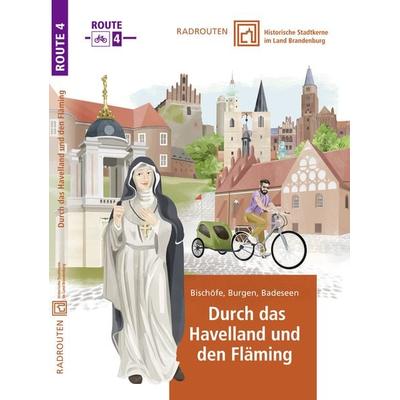 Radrouten durch historische Stadtkerne im Land Brandenburg Route 4 - Durch das Havelland und den Fläming, Gebundene Ausgabe von Terra press GmbH,