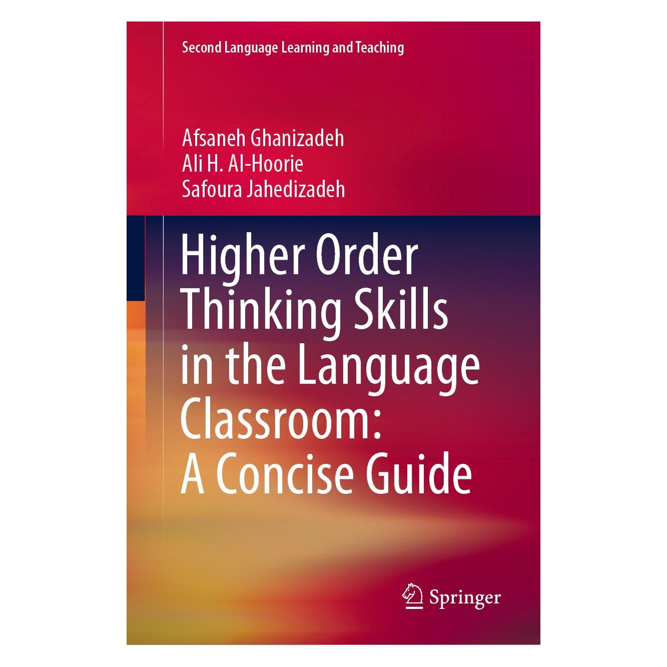 Springer Ghanizadeh:Higher Order Thinking Skills (Englisch, Hardcover, Afsaneh Ghanizadeh, Ali H. Al-Hoorie, Safoura Jahedizadeh) (9783030567101)