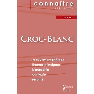 Fiche de lecture Croc-Blanc de Jack London (analyse littéraire de référence et résumé complet), Taschenbuch von Jack London, Les éditions du Cénacle,