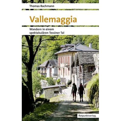 Vallemaggia, Taschenbuch von Thomas Bachmann, Rotpunktverlag, 978-3-85869-918-3