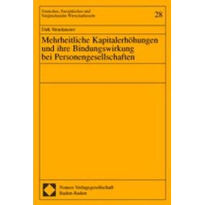 Mehrheitliche Kapitalerhöhungen und ihre Bindungswirkung bei Personengesellschaften, Taschenbuch von Dirk Struckmeier, Nomos, 978-3-7890-8193-4