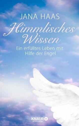 Jana Haas - Himmlisches Wissen: Ein erfülltes Leben mit Hilfe der Engel - Preis vom 15.10.2026 23:06:25 h