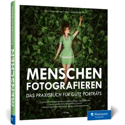 Menschen fotografieren, Ratgeber von Julius Erler, Felix Röser, Lisa Hafeneger, Jonas Hafner, Jürgen Wolf, Nora Scholz, Maedeh Amini