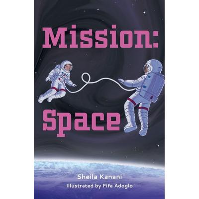 Mission: Space, Taschenbuch von Sheila Kanani, Collins Reference, 978-0-00-878475-1