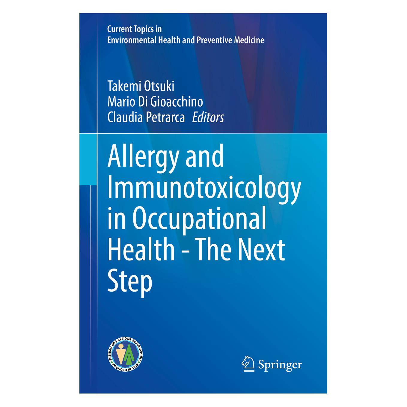 Springer Allergy and Immunotoxicology in Occupational Health - The Next Step (Englisch, Hardcover, Claudia, Di Gioacchino, Mario, Petrarca, Takemi Otsuki) (71875487)