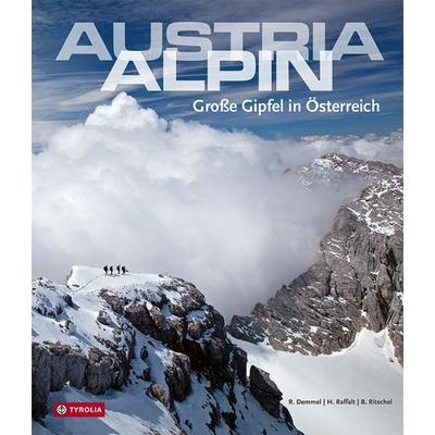 Austria alpin, Gebundene Ausgabe von Robert Demmel, Tyrolia, 978-3-7022-3971-8