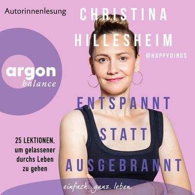 Entspannt statt ausgebrannt - Christina Hillesheim, Audio, 9783732472161