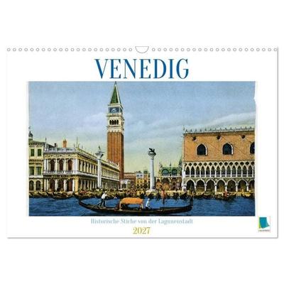 Erinnerungen an das alte Venedig: Historische Stiche von der Lagunenstadt (Wandkalender 2027 DIN A3 quer), CALVENDO Monatskalender