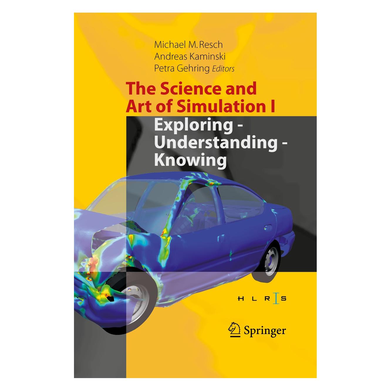 Springer The Science and Art of Simulation I (Englisch, Hardcover, Andreas Kaminski, Michael M. Resch, Petra Gehring) (9783319557618)