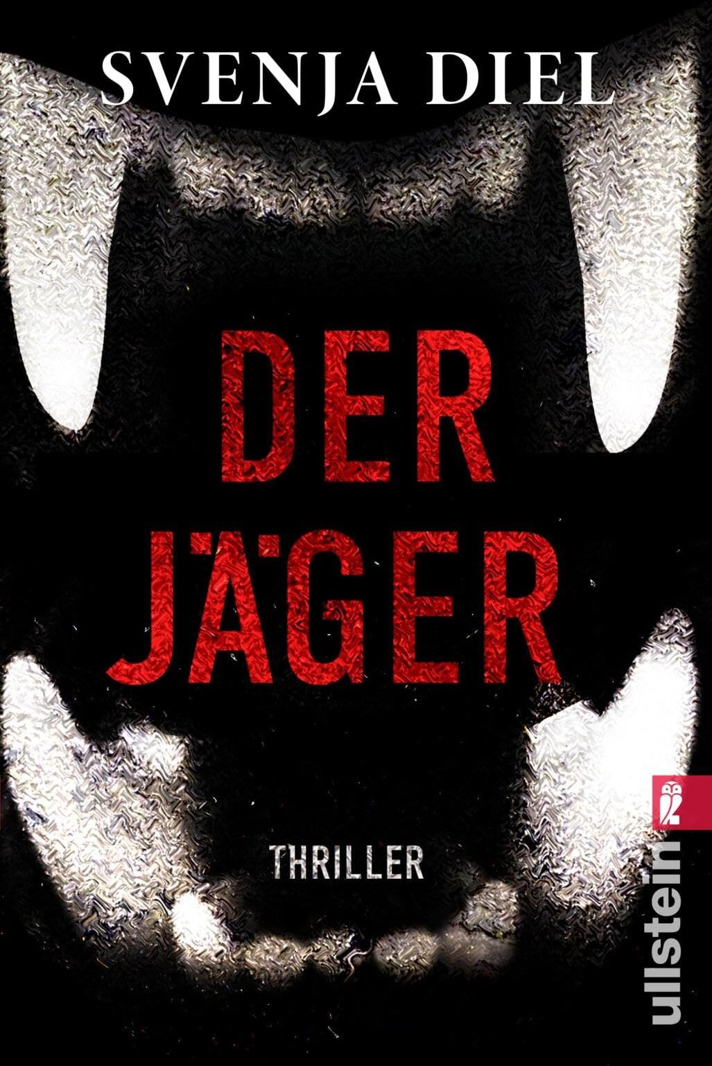 Svenja Diel - Der Jäger: Thriller Die Angst vor Wölfen ist groß, aber deine Angst vor Menschen sollte größer sein - Preis vom 17.10.2026 19:25:27 h