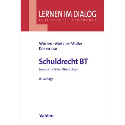 Schuldrecht BT, Taschenbuch von Rainer Wörlen,Karin Metzler-Müller,Axel Kokemoor,Kristina Balleis, Vahlen, Franz, 978-3-8006-7850-1