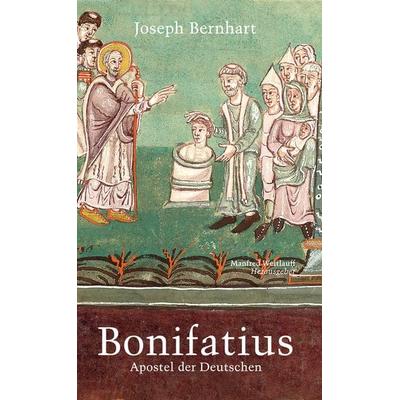 Bonifatius, Gebundene Ausgabe von Joseph Bernhart, Anton H. Konrad Verlag, 978-3-87437-477-4