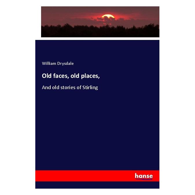 Hansebooks Old faces, old places (Englisch, Softcover, William Drysdale) (56013593)