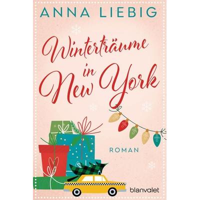 Winterträume in New York, Taschenbuch von Anna Liebig, Blanvalet