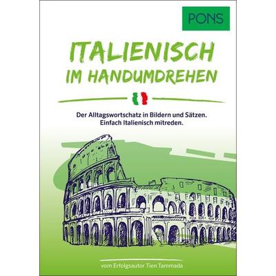 PONS Italienisch Im Handumdrehen, Taschenbuch von , PONS Langenscheidt GmbH, 978-3-12-516394-2