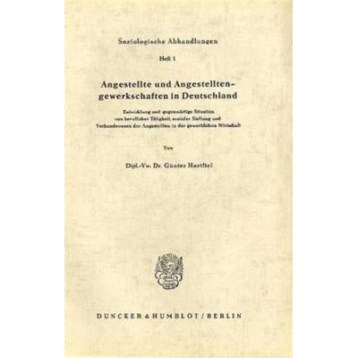 Angestellte und Angestelltengewerkschaften in Deutschland., Taschenbuch von Günter Hartfiel, Duncker & Humblot, 978-3-428-00578-9