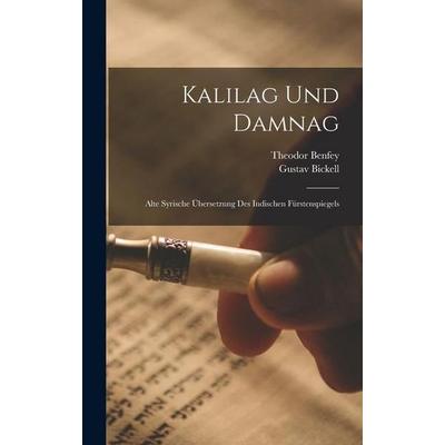 Kalilag Und Damnag, Gebundene Ausgabe von Gustav Bickell,Theodor Benfey, Creative Media Partners, LLC, 978-1-01-699477-4
