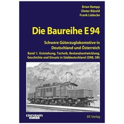 Die Baureihe E 94 - Band 1, Ratgeber von BR Redaktionsbüro, Frank Lüdecke, Dieter Bäzold