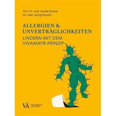 Allergien & Unverträglichkeiten, Taschenbuch von Harald Stossier,Georg Stossier, Verlagshaus der Ärzte, 978-3-99052-191-5