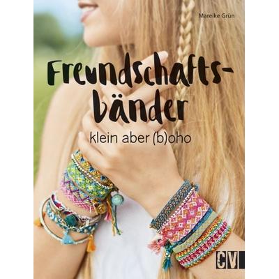 Freundschaftsbänder, Taschenbuch von Mareike Grün, Christophorus, 978-3-8388-3667-6